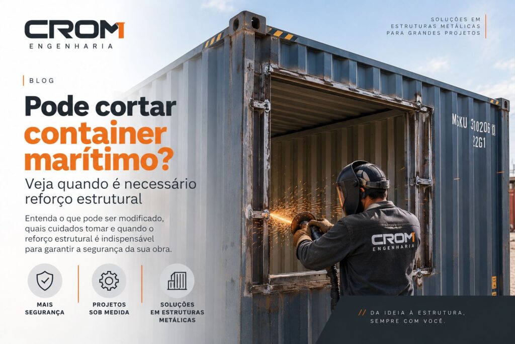 Pode cortar container marítimo? Veja quando é necessário reforço estrutural